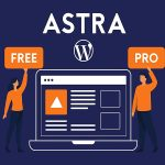 مقایسه کامل نسخه رایگان و پرو قالب آسترا؛ کدام برای شما بهتر است؟